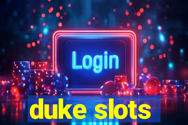 duke slots